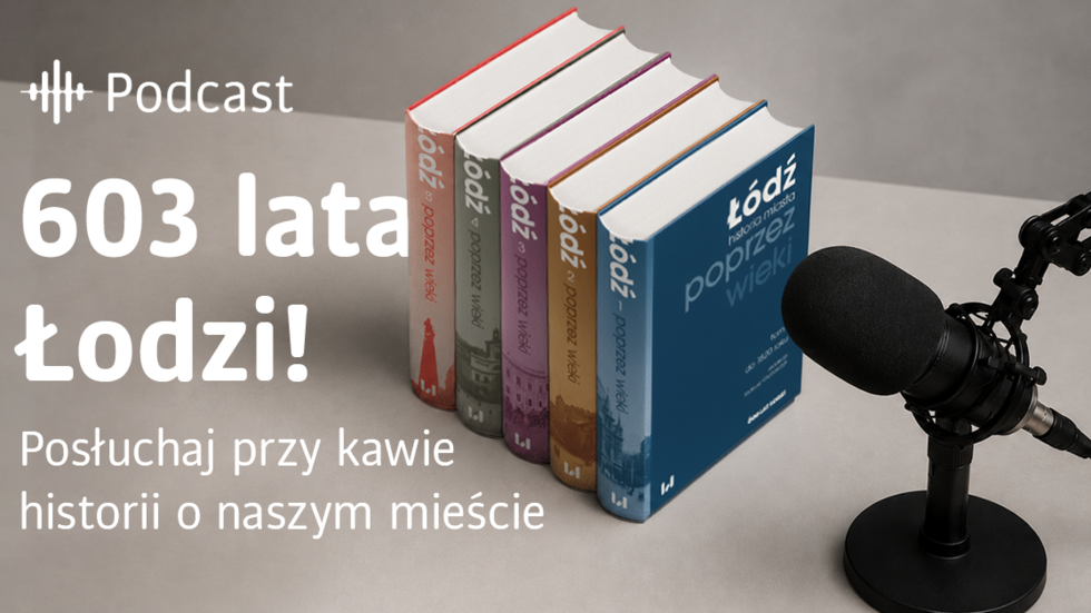 Baner z napisem 603 lata Łodzi. W tle książki i mikrofon.